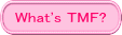 What's TMF?